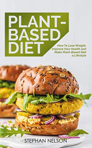 Plant-Based Diet: How to Lose Weight